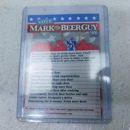 Very Rare Signed Autographed 2008 VOTE Mark The Beer Guy Collector's Card alternative image